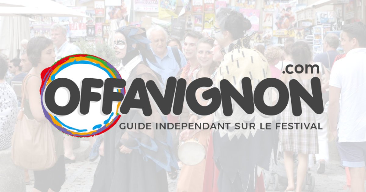 Affiche du festival Festival Off d'Avignon