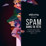 Spam dans ta tête